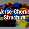 ساختار رایج آهنگ سازی و واژه های Verse و Chorus